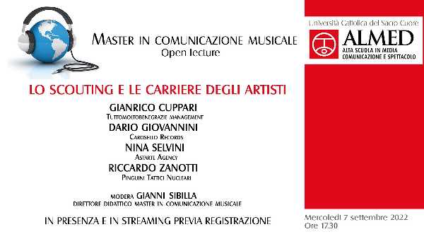 Mercoledì 7 settembre OPEN LECTURE "Lo scouting e le carriere degli artisti" organizzata dal MASTER IN COMUNICAZIONE MUSICALE