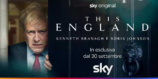 THIS ENGLAND - Dal 30 settembre in esclusiva su Sky e in streaming su NOW l'attesissima serie Sky Original con Kenneth Branagh nei panni di Boris Johnson THIS ENGLAND - Dal 30 settembre in esclusiva su Sky e in streaming su NOW l'attesissima serie Sky Original con Kenneth Branagh nei panni di Boris Johnson