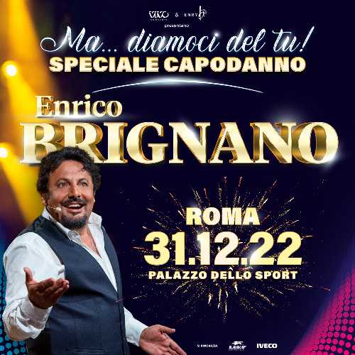 ENRICO BRIGNANO annuncia “MA… DIAMOCI DEL TU! SPECIALE CAPODANNO” sabato 31 dicembre a Roma