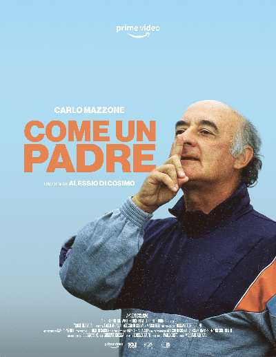 DAL 2 NOVEMBRE su PRIME VIDEO "COME UN PADRE" docufilm su CARLETTO MAZZONE di ALESSIO DI COSIMO con BAGGIO, TOTTI, GUARDIOLA, RANIERI e tanti altri DAL 2 NOVEMBRE su PRIME VIDEO "COME UN PADRE" docufilm su CARLETTO MAZZONE di ALESSIO DI COSIMO con BAGGIO, TOTTI, GUARDIOLA, RANIERI e tanti altri