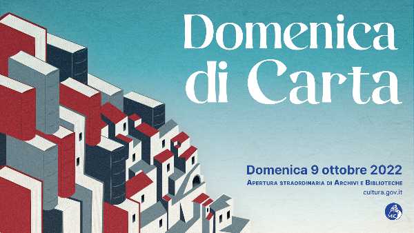 Il 9 ottobre apertura straordinaria di archivi e biblioteche per nuova edizione della “Domenica di Carta”