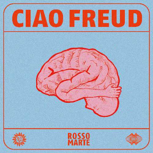 CIAO FREUD è il disco di debutto dei Rosso Marte