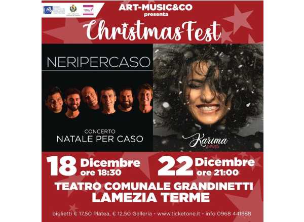 “CHRISTMAS FEST” - Partita la vendita dei biglietti per i concerti natalizi dei NERI PER CASO e di KARIMA al Teatro Grandinetti di Lamezia Terme