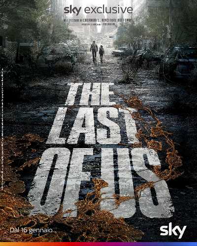 THE LAST OF US - Dal 16 gennaio in esclusiva su Sky e NOW in contemporanea assoluta con gli Stati Uniti