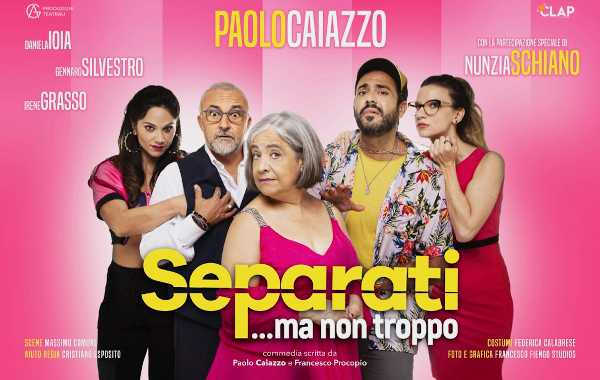 TEATRO AUGUSTEO - PAOLO CAIAZZO in “Separati …ma non troppo”