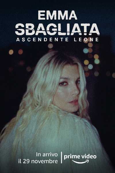 Sbagliata, ascendente Leone - Il trailer del docufilm dedicato a EMMA