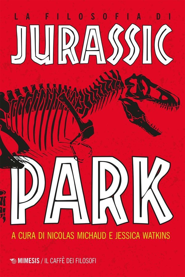 Recensione: "La filosofia di Jurassic Park" - Giochiamo a fare Dio Recensione: "La filosofia di Jurassic Park" - Giochiamo a fare Dio