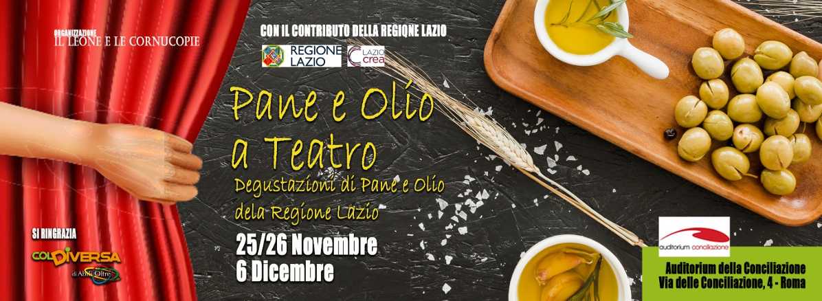 PANE E OLIO…A TEATRO!: tre giorni di degustazioni gastronomiche per far conoscere le eccellenze del Lazio