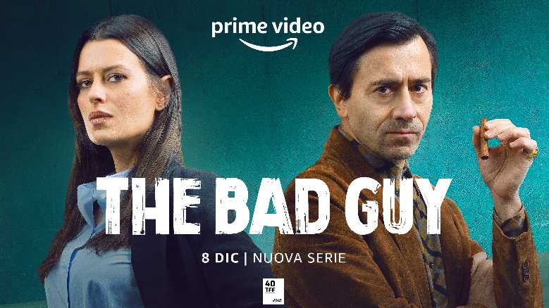 The Bad Guy - Il trailer e il nuovo poster della nuova serie Original italiana con Luigi Lo Cascio e Claudia Pandolfi dall'8 dicembre su Prime Video