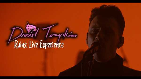 Daniel Tompkins annuncia "Ruins: Live Experience", il suo primo spettacolo in diretta streaming