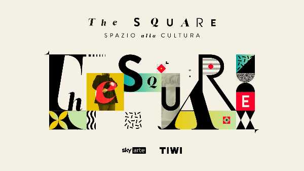Da stasera su SKY ARTE- THE SQUARE. SPAZIO ALLA CULTURA - Terza stagione