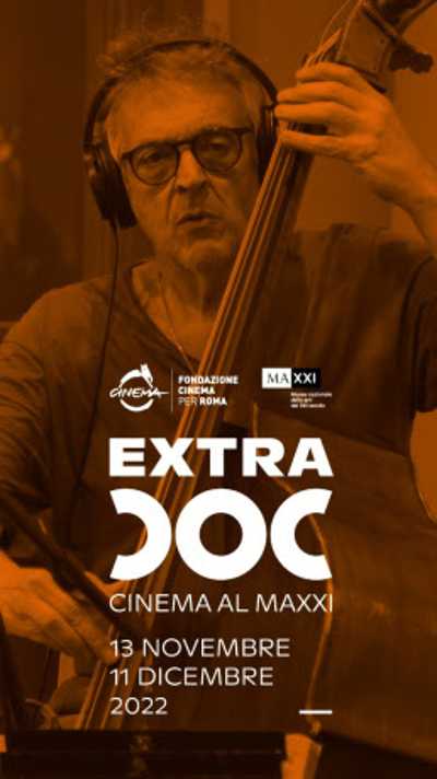 Fondazione Cinema per Roma - Extra Doc Festival - Al via oggi la quinta edizione