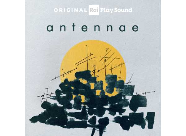 RaiPlay, arriva il nuovo podcast "Antennae", disponibile da oggi su RaiPlay Sound