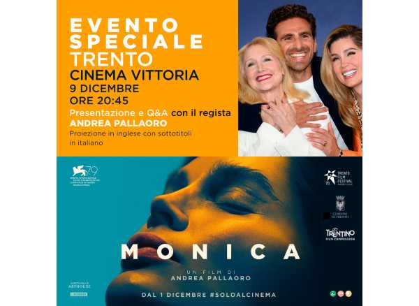 "Monica" - Serata evento a Trento con il regista Andrea Pallaoro