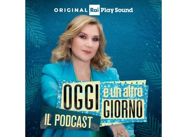 RaiPlay, da oggi "Oggi è un altro giorno", il nuovo podcast di RaiPlay Sound