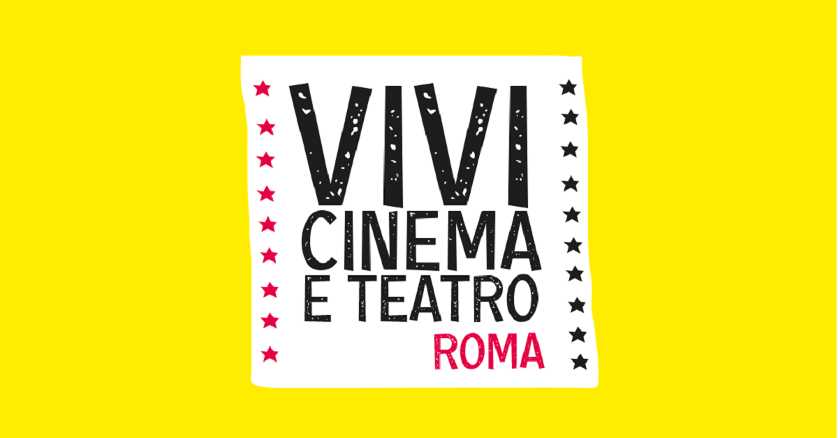 Al via la seconda edizione di VIVICINEMA&TEATRO ROMA - Da oggi in vendita carnet per 6 ingressi al cinema e 2 a teatro al prezzo di 25 Euro