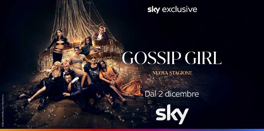 GOSSIP GIRL - Da stasera in esclusiva su Sky e NOW la seconda stagione del teen drama HBO Max