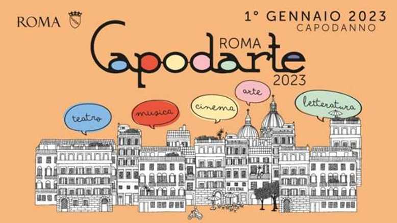 ROMA CAPODARTE 2023 - Il 1° gennaio oltre 70 eventi a ingresso gratuito in tutta la città