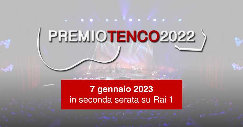 Premio Tenco 2022 - Stasera lo speciale in onda su Rai 1 con ospiti ed esibizioni