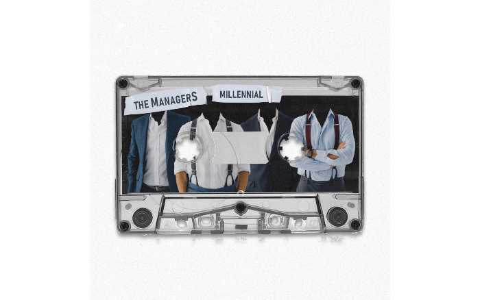 THE MANAGERS - Fuori il nuovo singolo "MILLENIAL"