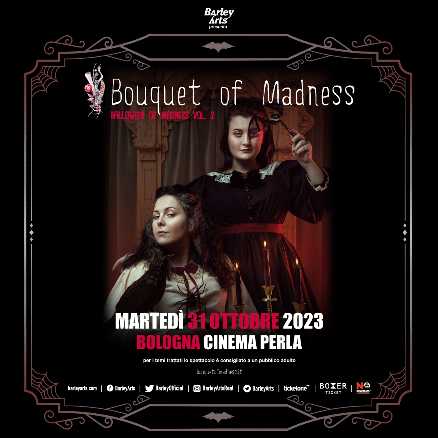 A Bologna arriva la seconda edizione di HALLOWEEN OF MADNESS, lo spettacolo di BOUQUET OF MADNESS dedicato alla notte più stregata dell'anno