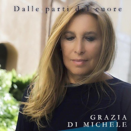 Dalle parti del cuore – Il nuovo video di Grazia Di Michele Dalle parti del cuore - Il nuovo video di Grazia Di Michele