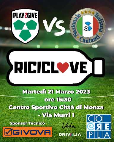 "RICICLOVE", in campo Nazionale Cantanti e Play2Give al centro sportivo di Monza