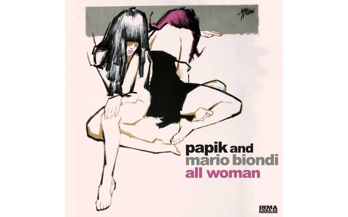 PAPIK and MARIO BIONDI . “all woman” è il nuovo singolo PAPIK and MARIO BIONDI . “all woman” è il nuovo singolo