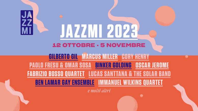 JAZZMI – L’ottava edizione – dal 12 ottobre al 5 novembre 2023 JAZZMI - L'ottava edizione - dal 12 ottobre al 5 novembre 2023
