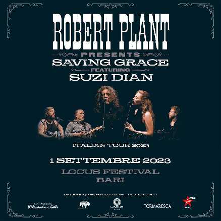 Al LOCUS FESTIVAL il 1° settembre a Bari ROBERT PLANT chiude l’edizione 2023, live con il suo progetto musicale Saving Grace Al LOCUS FESTIVAL il 1° settembre a Bari ROBERT PLANT chiude l'edizione 2023, live con il suo progetto musicale Saving Grace