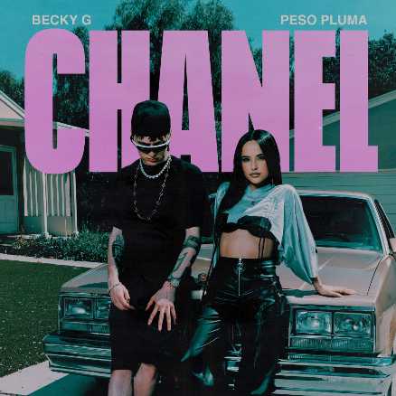 BECKY G: è disponibile in digitale "CHANEL", il nuovo brano della superstar mondiale da miliardi di stream in collaborazione con l'artista messicano PESO PLUMA