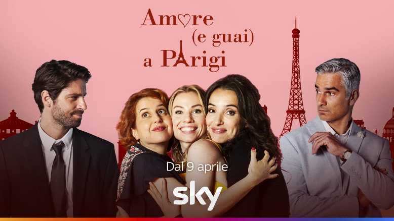 AMORE (E GUAI) A PARIGI - La nuova serie dal 9 aprile su Sky e Now AMORE (E GUAI) A PARIGI - La nuova serie dal 9 aprile su Sky e Now