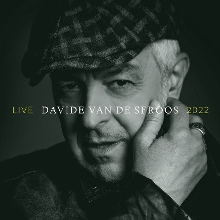 DAVIDE VAN DE SFROOS - Disponibile la versione in doppio vinile di "Davide Van De Sfroos - Live 2022"