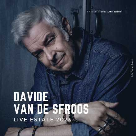 DAVIDE VAN DE SFROOS torna in concerto con "Live Estate 2023"