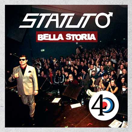 BELLA STORIA, il nuovo disco degli STATUTO per i 40 anni di attività