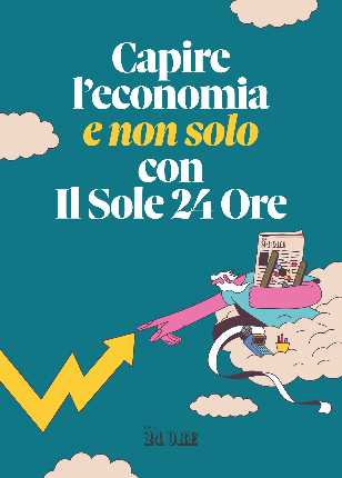 In edicola con IL SOLE 24 ORE il libro: CAPIRE L'ECONOMIA (E NON SOLO)