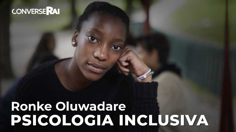 RaiPlay, a "ConverseRai" Ronke Oluwadare, psicologa del lavoro e psicoterapeuta