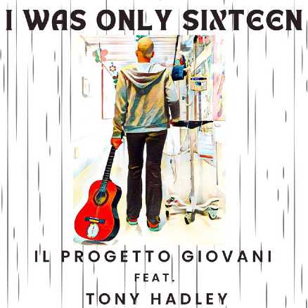 TONY HADLEY con FASO - "I WAS ONLY SIXTEEN" il brano scritto dai pazienti adolescenti dell'Istituto Nazionale dei Tumori di Milano