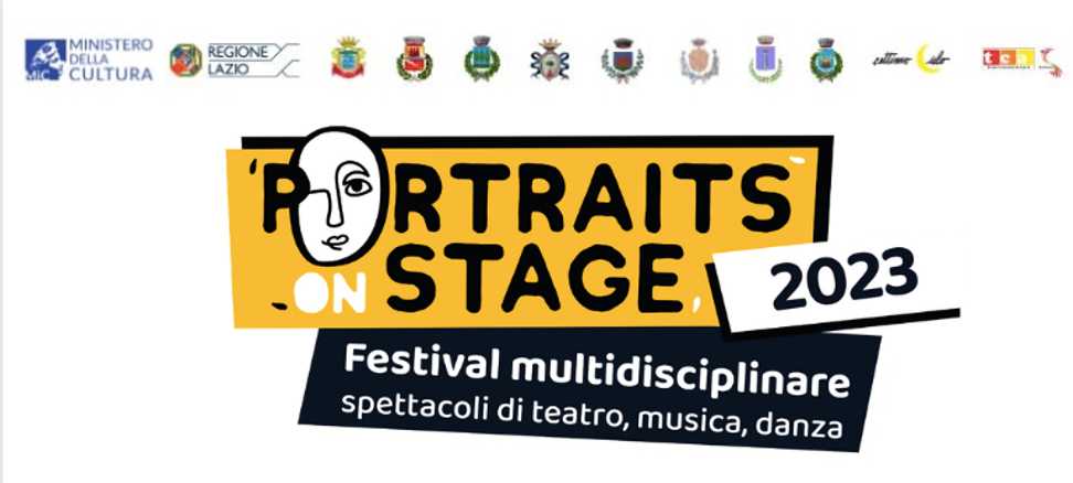 PORTRAITS ON STAGE 2023 - Festival multidisciplinare tra arte pittorica e spettacoli di teatro, musica e danza