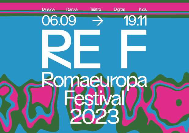 ROMAEUROPA FESTIVAL 2023: presentato oggi il programma della 38esima edizione ROMAEUROPA FESTIVAL 2023: presentato oggi il programma della 38esima edizione 