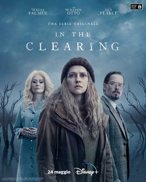 IN THE CLEARING - Dal 24 maggio in streaming la serie originale australiana su DISNEY+ IN THE CLEARING - Dal 24 maggio in streaming la serie originale australiana su DISNEY+