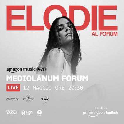 Amazon Music presenta stasera Elodie live dal Forum di Assago su PRIME VIDEO e Twitch