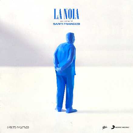 SANTI FRANCESI: fuori il nuovo singolo "LA NOIA"