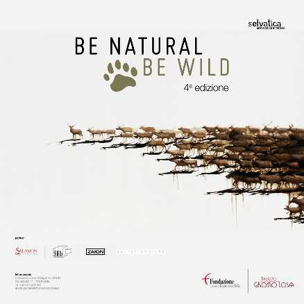 A Biella torna "Be Natural Be Wild" il concorso per gli artisti della natura A Biella torna "Be Natural Be Wild" il concorso per gli artisti della natura 
