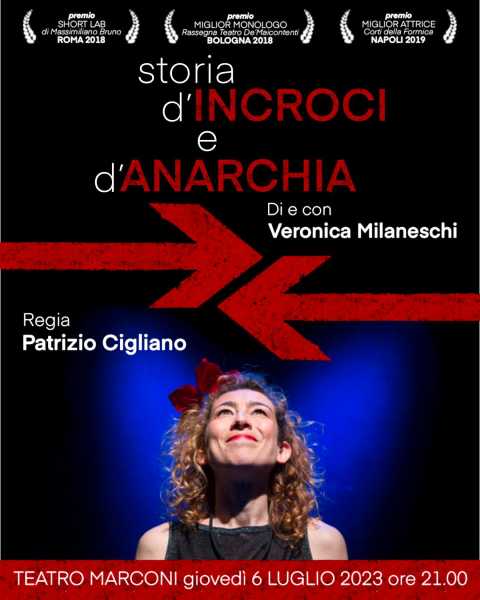 Debutta STORIA D’INCROCI E D’ANARCHIA, monologo scritto e interpretato da Veronica Milaneschi al Teatro Marconi-Roma
