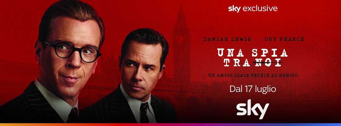 UNA SPIA TRA NOI - La nuova serie Sky Exclusive con protagonisti Damian Lewis e Guy Pearce