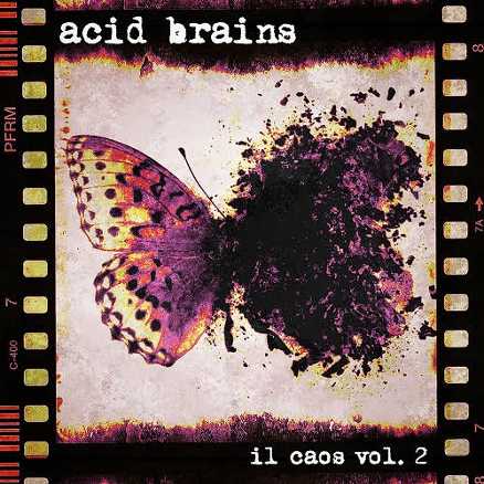 “Il Caos Vol.2” il nuovo disco dei toscani Acid Brains