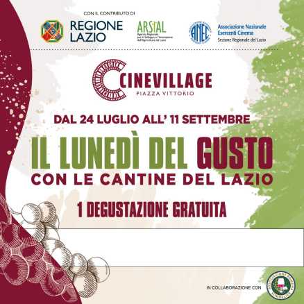 IL LUNEDI DEL GUSTO: 7 appuntamenti di degustazione con i vini laziali al Cinevillage di Piazza Vittorio IL LUNEDI DEL GUSTO: 7 appuntamenti di degustazione con i vini laziali al Cinevillage di Piazza Vittorio