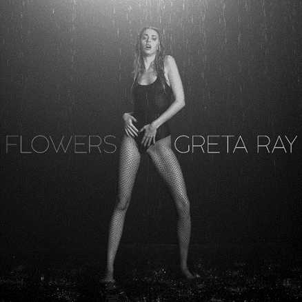 GRETA RAY, la cantautrice, attrice e modella da milioni di stream e followers, torna con “FLOWERS”, il suo nuovo singolo