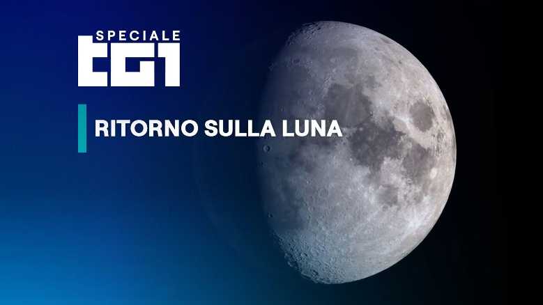 Stasera in TV: Speciale Tg1. "Ritorno sulla Luna"